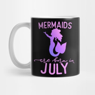 Mermaids are born in July Mug